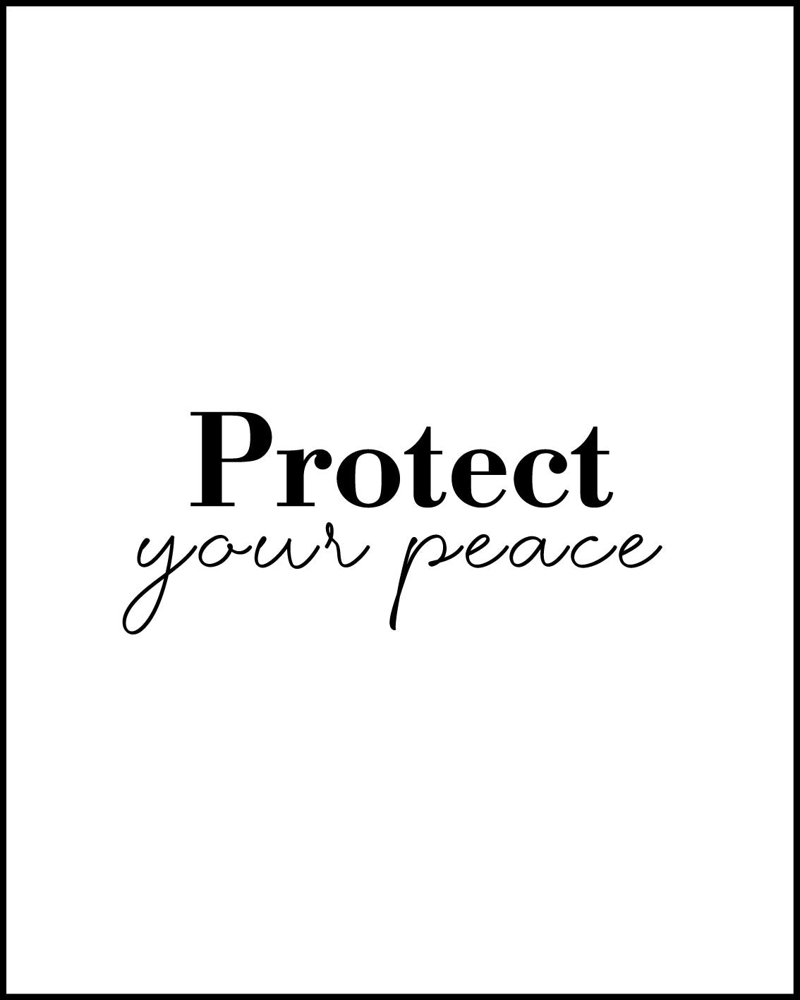 Protect your peace Poster