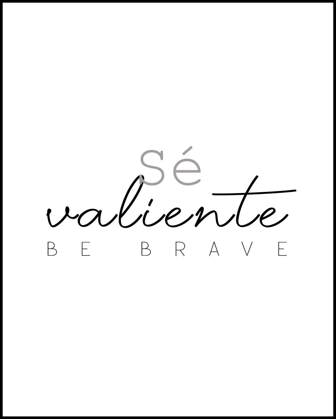 Be Brave Poster