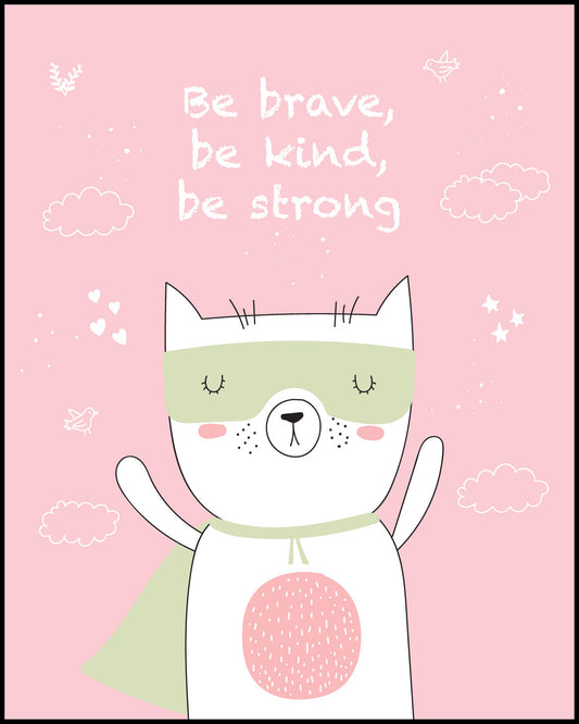 Be brave be kind be strong Poster