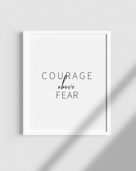 Courage above the fear Poster