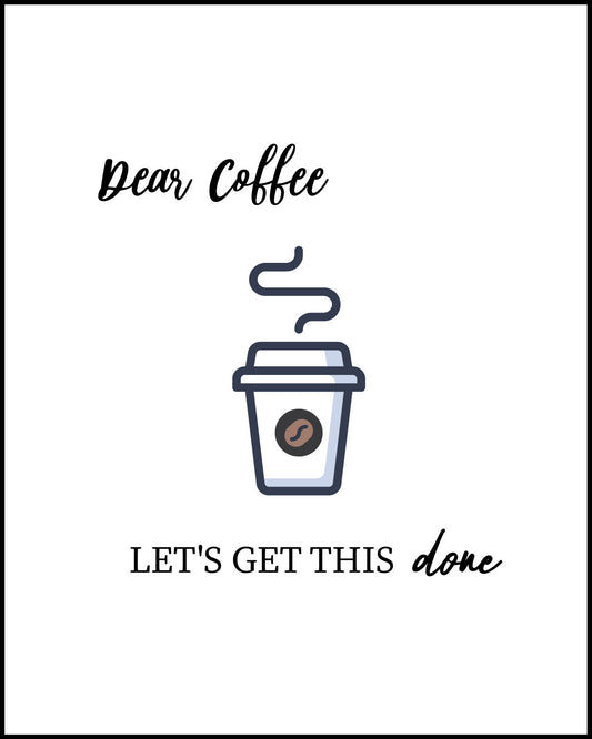 Dear coffee Poster