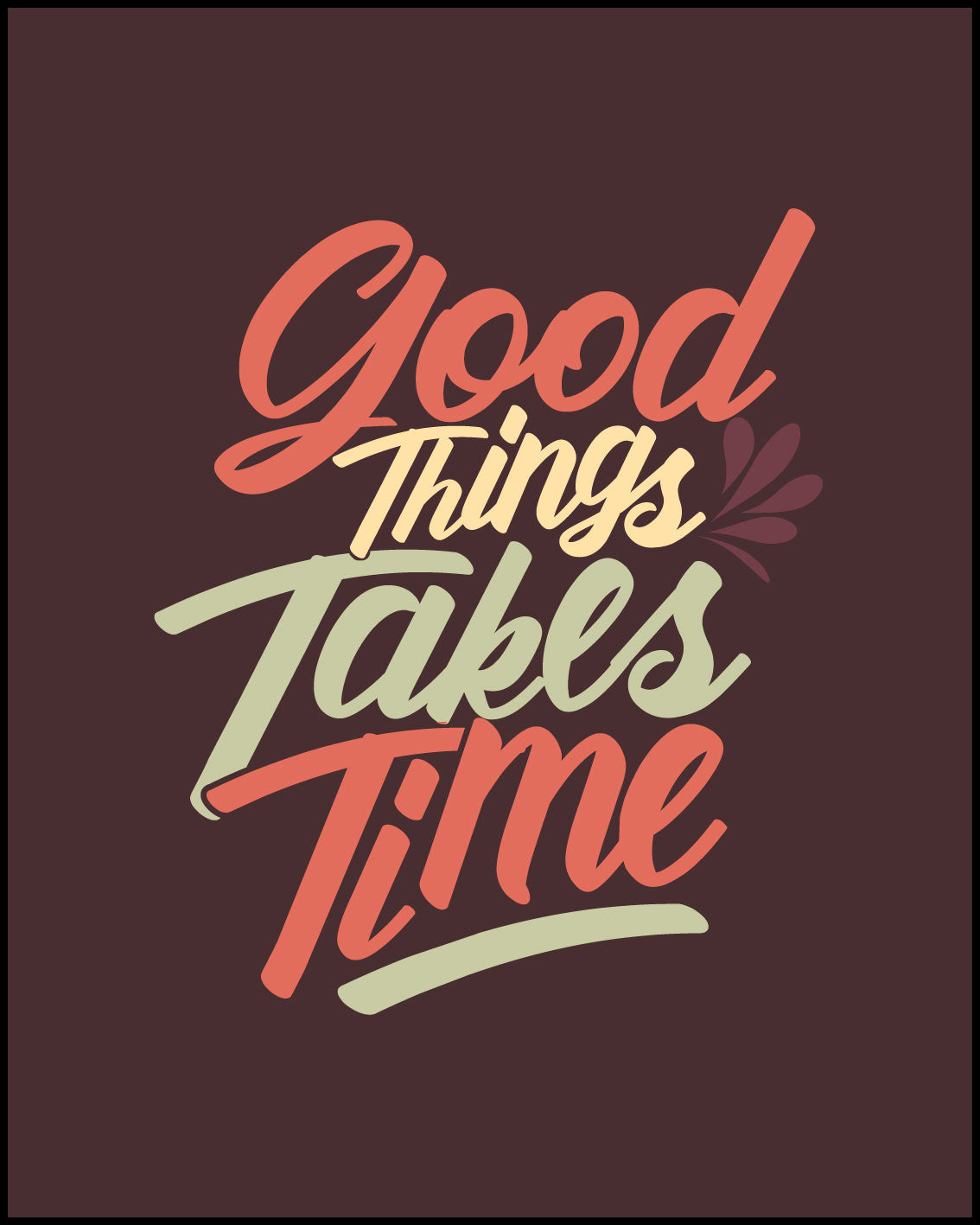 Good thing takes time Poster