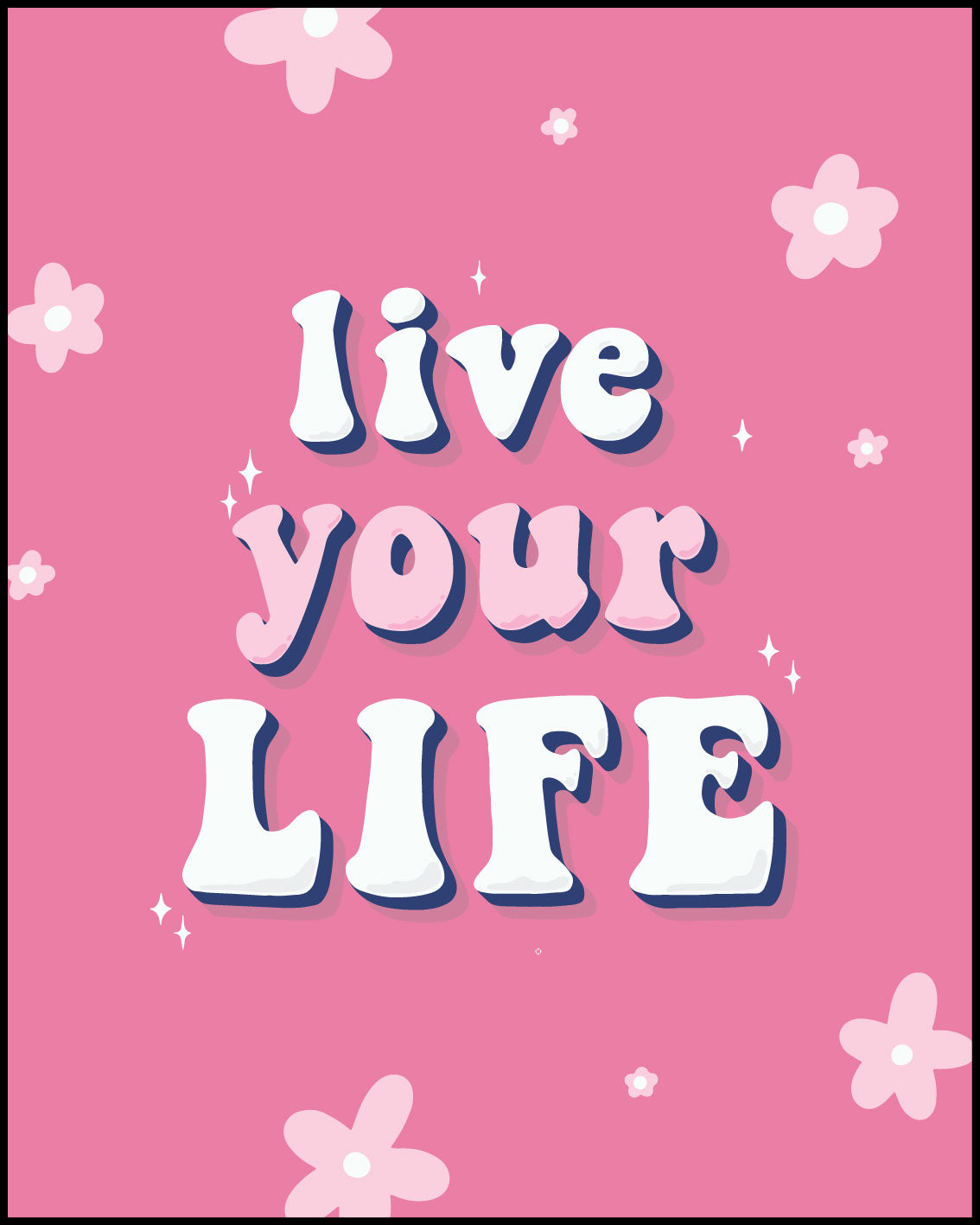 Live your life Poster