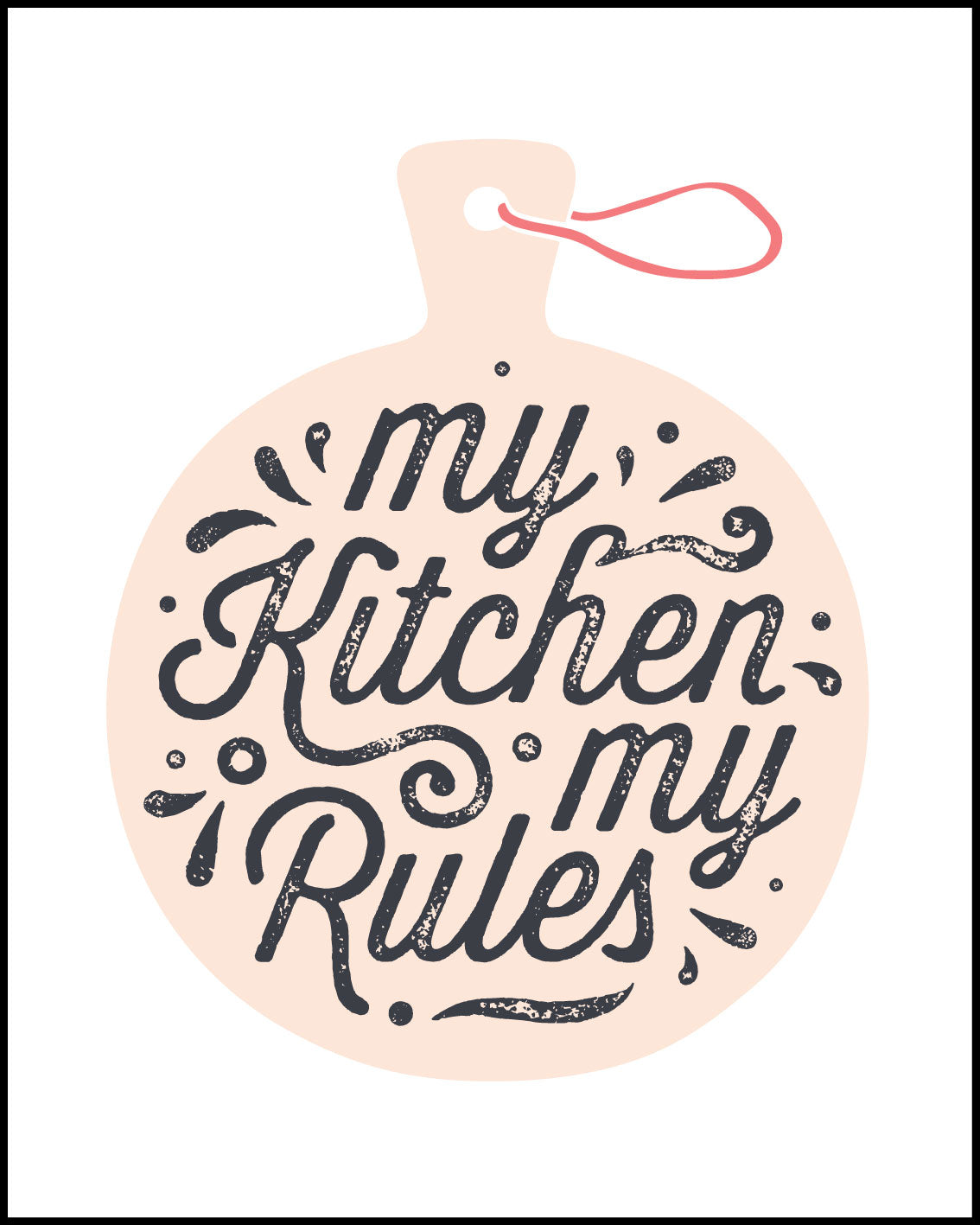 My kitchen my rules Poster