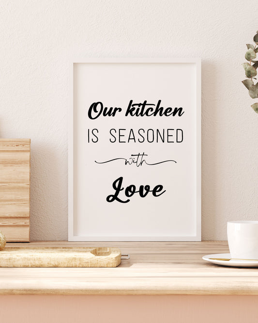 Our kitchen is seasoned with love Poster