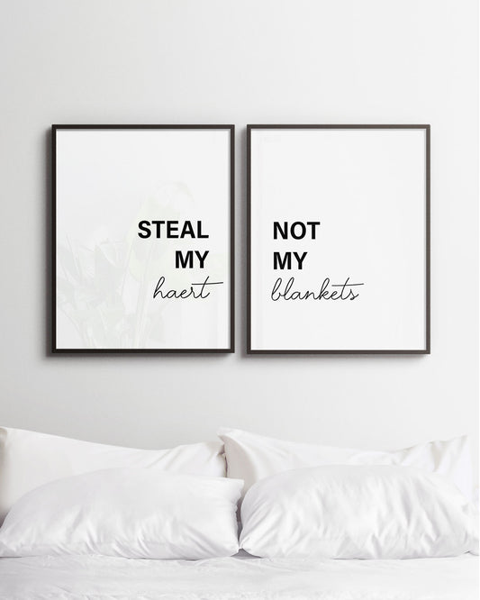 Steal my heart not my blanket Posters