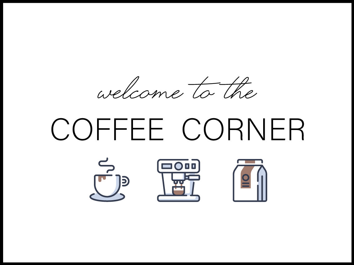 Welcome to the coffee corner Poster