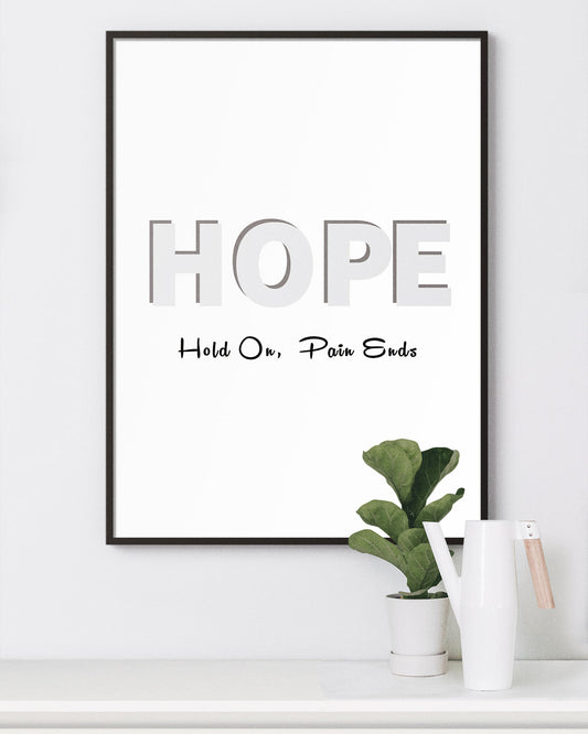 hope hold on, pain ends Poster
